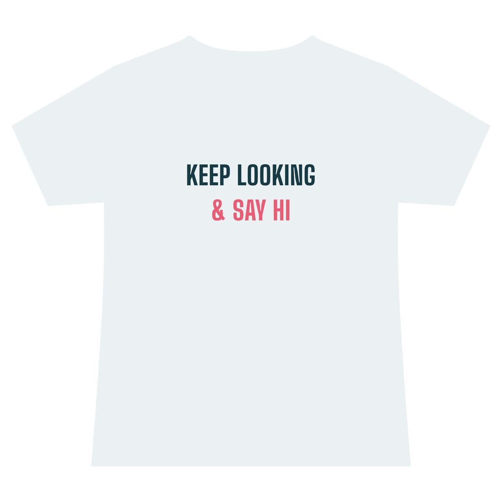 Keep Looking & Say Hi · V-Neck